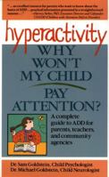 Hyperactivity: Why Won't My Child Pay Attention 0471533076 Book Cover