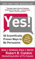 Yes!: 50 Scientifically Proven Ways to Be Persuasive 1416576142 Book Cover
