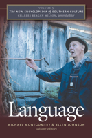 The New Encyclopedia of Southern Culture: Volume 5: Language 0807858064 Book Cover