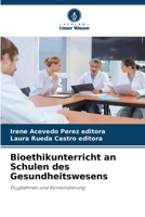 Bioethikunterricht an Schulen des Gesundheitswesens (German Edition) 6207216415 Book Cover