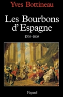 Les Bourbons d'Espagne (1700-1808) 2213591830 Book Cover