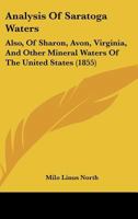Analysis Of Saratoga Waters: Also, Of Sharon, Avon, Virginia, And Other Mineral Waters Of The United States 1120153336 Book Cover