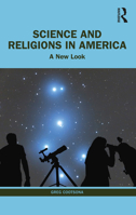 Science and Religions in America 1032102128 Book Cover