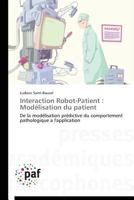 Interaction Robot-Patient: Moda(c)Lisation Du Patient 384162054X Book Cover