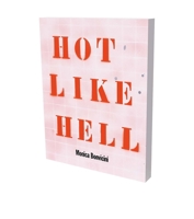 MONICA BONVICINI: Hot Like Hell: Cat. Kunsthalle Bielefeld 3864423368 Book Cover