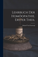 Lehrbuch Der Homöopathie. Erster Theil 1016337426 Book Cover