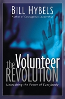 The Volunteer Revolution: Unleashing the Power of Everybody 0310252385 Book Cover
