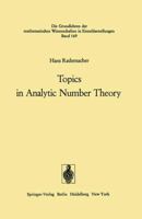 Topics in analytic number theory (Die Grundlehren der mathematischen Wissenschaften in Einzeldarstellungen mit besonderer Berücksichtigung der Anwendungsgebiete) 3642806171 Book Cover