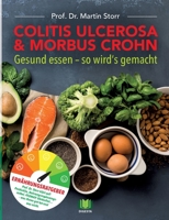 Colitis ulcerosa & Morbus Crohn: Gesund essen - So wird's gemacht (German Edition) 3738602860 Book Cover