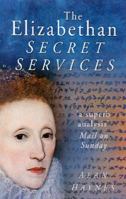 Invisible Power: The Elizabethan Secret Services, 1570-1603 0750924632 Book Cover