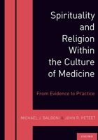 Spirituality and Religion Within the Culture of Medicine 0197553966 Book Cover