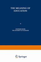 The Meaning of Education 9401756597 Book Cover