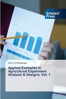 Applied Examples In Agricultural Experiment Analysis & Designs, Vol. 1 620946100X Book Cover