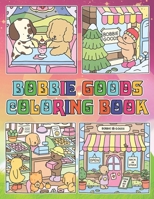 B????? G??? Coloring Book: 50+ New Designs of Bobbie Goods for All Ages Great Gifts for Kids Boys Girls Ages 4-8 8-12 All Fans | Great Gifts For ... Addicted To B????? G??? To Unwind And Enjoy B0CPPRTYB8 Book Cover