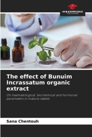 The effect of Bunuim Incrassatum organic extract 6207026268 Book Cover