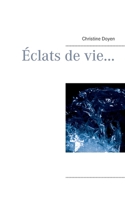Éclats de vie... 2322242012 Book Cover