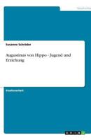 Augustinus von Hippo - Jugend und Erziehung 3638766713 Book Cover