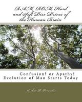 RAM, ROM, Hard and Soft Disc Drives of the Human Brain: Evolution of Man Starts Today 1448637422 Book Cover