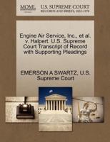 Engine Air Service, Inc., et al. v. Halpert. U.S. Supreme Court Transcript of Record with Supporting Pleadings 1270412922 Book Cover