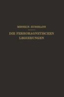 Die Ferromagnetischen Legierungen Und Ihre Gewerbliche Verwendung 3642893589 Book Cover