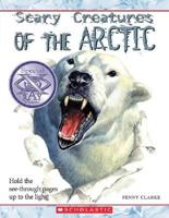Scary Creatures of the Arctic 0531210081 Book Cover