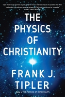 The Physics of Christianity 0385514255 Book Cover