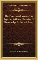 The Functional Versus the Representational Theories of Knowledge in Locke's Essay 1147743517 Book Cover