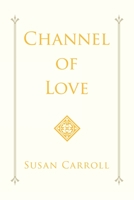 Channel of Love 1984578332 Book Cover