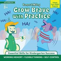 Bumper & McDog: Grow Brave with Practice: Learn Executive Functioning Skills: Working Memory, Flexible Thinking and Self-Control. (Bumper & McDog’s Big Feelings: Social-Emotional Learning for Kids) 1966126018 Book Cover