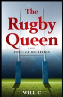 The Rugby Queen: Pitch of Deception B09DMP8CJM Book Cover