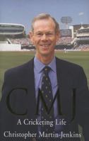 Cmj: A Cricketing Life 0857200828 Book Cover