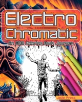 Electro-Chromatic: An EDM Coloring Book Journey B0BT8BLQP8 Book Cover