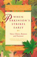 When Parkinson's Strikes Early: Voices, Choices, Resources, and Treatment 0897933400 Book Cover