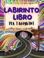 Labirinto Libro Per i Bambini: Stimolante libro di labirinti per bambini con animali divertenti. Libro di attivit� del labirinto per ragazzi e ragazze. 144612410X Book Cover