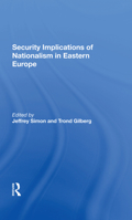 Security Implications of Nationalism in Eastern Europe 0367286947 Book Cover