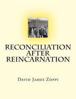 Reconciliation After Reincarnation 1493622803 Book Cover