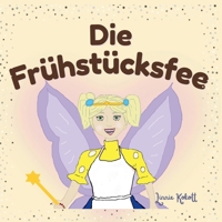Die Frühstücksfee (German Edition) 3982764416 Book Cover