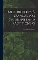 Bacteriology. A Manual for Studennts and Practitioners 101335169X Book Cover