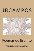 Poemas Do Esp�rito: Poesias Extrassensorias 1530543312 Book Cover