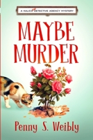 Maybe Murder: A Kalico Cat Detective Agency Mystery B0FBWN9RB5 Book Cover