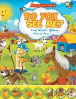 Do You See Me? Find What's Missing Activity Book 168323264X Book Cover