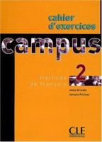 Campus 2 Cahier D'exercices (French Edition) 2090332212 Book Cover
