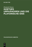 Goethes Urphänomen und die platonische Idee 3111184978 Book Cover