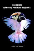 Inspirations for Finding Peace and Happiness 1403368511 Book Cover