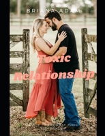 Toxic Relationship: Your ultimate guide to run away from toxic relationships into healthy ones B08KH97K9K Book Cover