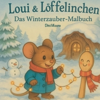 Loui & Löffelinchen: Das Winterzauber-Malbuch (German Edition) 3695185163 Book Cover