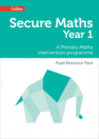 Secure Maths – Secure Year 1 Maths Pupil Resource Pack: A Primary Maths Intervention Programme 0008221421 Book Cover