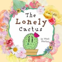 The Lonely Cactus 1735108529 Book Cover
