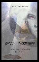 Ghosts in the Graveyard: The Jolie Chronicles Book Two 1940531039 Book Cover