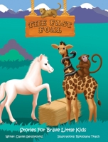 The Fast Foal: Stories for Brave Little Kids (WE CAN DO! Stories for Brave Little Kids 9659290896 Book Cover